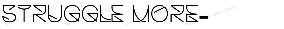 Struggle More字体转换